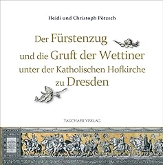 Fürstenzug gruft wettiner gebraucht kaufen  Wird an jeden Ort in Deutschland