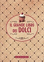 Il grande libro dei dolci usato  Spedito ovunque in Italia 