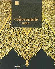 Cenerentole dell arte. usato  Spedito ovunque in Italia 