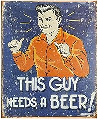 Guy needs beer for sale  Delivered anywhere in USA 