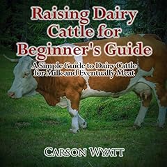 Raising dairy cattle for sale  Delivered anywhere in UK