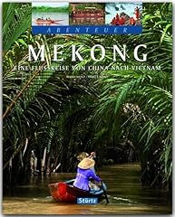 Abenteuer mekong flussreise gebraucht kaufen  Wird an jeden Ort in Deutschland