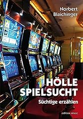 Hölle spielsucht süchtige gebraucht kaufen  Wird an jeden Ort in Deutschland