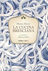 Cucina bresciana. storia usato  Spedito ovunque in Italia 