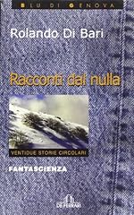 Racconti dal nulla. usato  Spedito ovunque in Italia 
