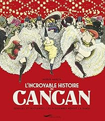Incroyable histoire cancan d'occasion  Livré partout en Belgiqu