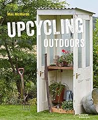 Upcycling outdoors creative for sale  Delivered anywhere in UK