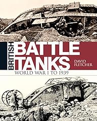 British Battle Tanks: World War I to 1939 for sale  Delivered anywhere in UK