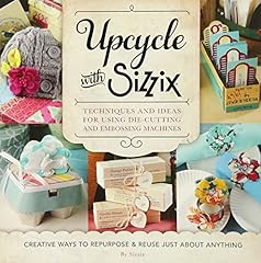 Upcycle with sizzix d'occasion  Livré partout en Belgiqu