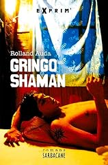 Gringo shaman d'occasion  Livré partout en Belgiqu