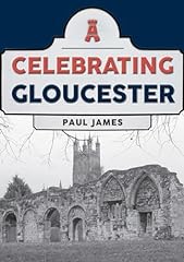 Celebrating gloucester for sale  Delivered anywhere in UK