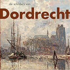 Schilders van dordrecht d'occasion  Livré partout en Belgiqu
