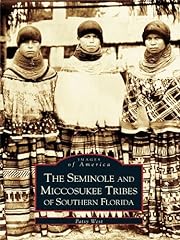 Seminole miccosukee tribes for sale  Delivered anywhere in USA 
