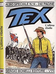 Tex ultimo ribelle. usato  Spedito ovunque in Italia 