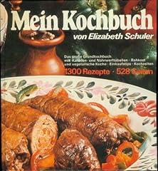 Kochbuch elizabeth schuler gebraucht kaufen  Wird an jeden Ort in Deutschland