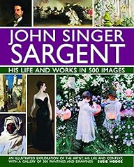 Used, John Singer Sargent: His Life and Works in 500 Images: for sale  Delivered anywhere in Canada