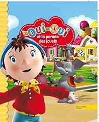 Oui oui parade d'occasion  Livré partout en France
