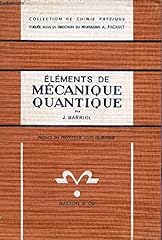 Elements mecanique quantique d'occasion  Livré partout en France