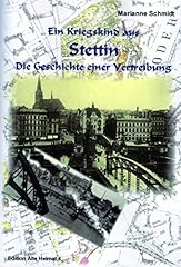 Kriegskind stettin geschichte gebraucht kaufen  Wird an jeden Ort in Deutschland