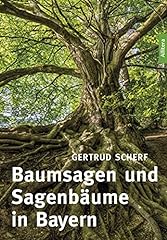 Baumsagen sagenbäume bayern gebraucht kaufen  Wird an jeden Ort in Deutschland