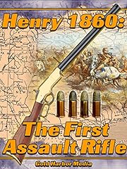 Henry 1860: The First Assault Rifle, used for sale  Delivered anywhere in USA 