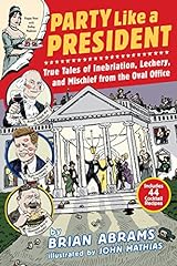 Party Like a President: True Tales of Inebriation, for sale  Delivered anywhere in Canada