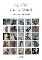 camille claudel catalogue raisonne d'occasion  Livré partout en France