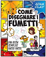 Come disegnare fumetti. usato  Spedito ovunque in Italia 