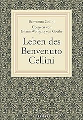 Leben benvenuto cellini gebraucht kaufen  Wird an jeden Ort in Deutschland
