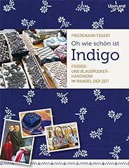 Schön indigo färber gebraucht kaufen  Wird an jeden Ort in Deutschland