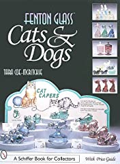 Fenton Glass Cats & Dogs (Schiffer Book for Collectors) for sale  Delivered anywhere in USA 