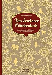 Aachener märchenbuch legenden gebraucht kaufen  Wird an jeden Ort in Deutschland