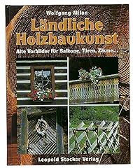 Ländliche holzbaukunst alte gebraucht kaufen  Wird an jeden Ort in Deutschland