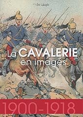 Cavalerie images 1914 d'occasion  Livré partout en France