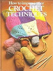 Improve crochet techniques for sale  Delivered anywhere in UK