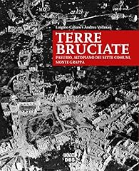 Terre bruciate. pasubio usato  Spedito ovunque in Italia 