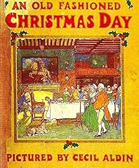 An Old Fashioned Christmas Day: 1910 edition, with for sale  Delivered anywhere in UK