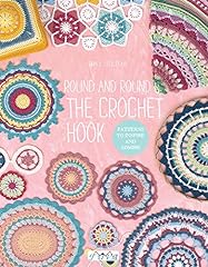 Round and Round the Crochet Hook: Patterns to Inspire, used for sale  Delivered anywhere in USA 