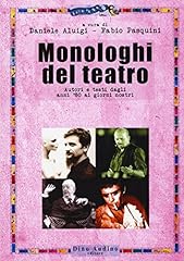 Monologhi del teatro. usato  Spedito ovunque in Italia 