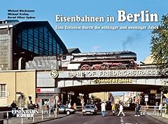 Eisenbahnen berlin zeitreise gebraucht kaufen  Wird an jeden Ort in Deutschland