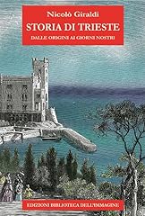 Storia trieste. dalle usato  Spedito ovunque in Italia 