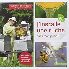 Occasion, J'installe une ruche dans mon jardin !: Je récolte d'occasion  Livré partout en France