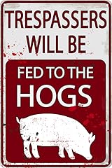 Trespassers fed hogs for sale  Delivered anywhere in USA 