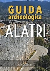Alatri. guida archeologica usato  Spedito ovunque in Italia 