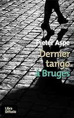 Dernier tango bruges d'occasion  Livré partout en Belgiqu