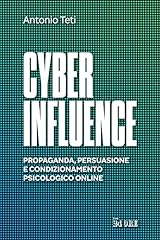 Cyber influence. propaganda usato  Spedito ovunque in Italia 