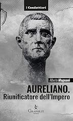 Aureliano. riunificatore dell usato  Spedito ovunque in Italia 