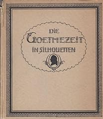 Goethezeit silhouetten silhoue gebraucht kaufen  Wird an jeden Ort in Deutschland