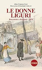 Donne liguri. raccontate usato  Spedito ovunque in Italia 