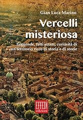 Vercelli misteriosa. leggende usato  Spedito ovunque in Italia 